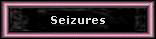 Seizures